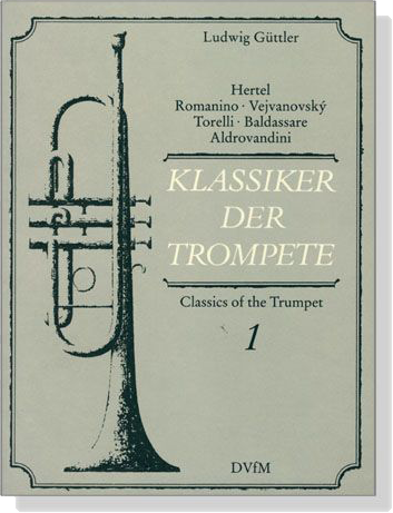 Klassiker Der Trompete / Classics of the Trumpet【1】 Klassiker Der Trompete / Classics of the Trumpet【1】