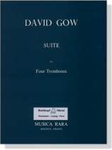 David Gow【Suite , Op. 57】for Four Trombones David Gow【Suite , Op. 57】for Four Trombones