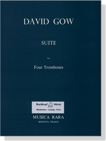 David Gow【Suite , Op. 57】for Four Trombones