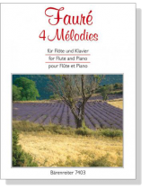 Fauré【4 Mélodies】für Flöte und Klavier Fauré【4 Mélodies】für Flöte und Klavier