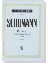 Schumann【Requiem Des-dur , op. 148】für Soli, Chor und Orchester , Klavierauszug