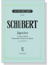 Schubert【Jägerchor , op. 26 D 797 Nr. 8】aus dem Lustspiel Rosamunde, Furstin von Zypern , Klavierauszug Schubert【Jägerchor , op. 26 D 797 Nr. 8】aus dem Lustspiel Rosamunde, Furstin von Zypern , Klavierauszug