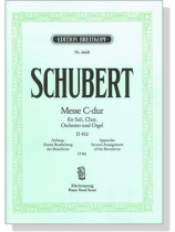 Schubert【Messe C-dur , op. 48  D452】für Soli, Chor, Orchester und Orgel / Anhang【Zweite Bearbeitung des Benedictus , D961】Klavierauszug