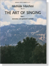 Marchesi【The Art Of Singing , Op. 21】Book Ⅰ, elementary and graduated exercises Marchesi【The Art Of Singing , Op. 21】Book Ⅰ, elementary and graduated exercises