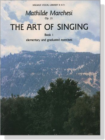 Marchesi【The Art Of Singing , Op. 21】Book Ⅰ, elementary and graduated exercises