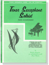 Student Instrumental Course【Tenor Saxophone Soloist 】Piano Accompaniment , Level One Student Instrumental Course【Tenor Saxophone Soloist 】Piano Accompaniment , Level One