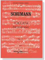 Schumann【Toccata, Op .7】for Piano Solo Schumann【Toccata, Op .7】for Piano Solo