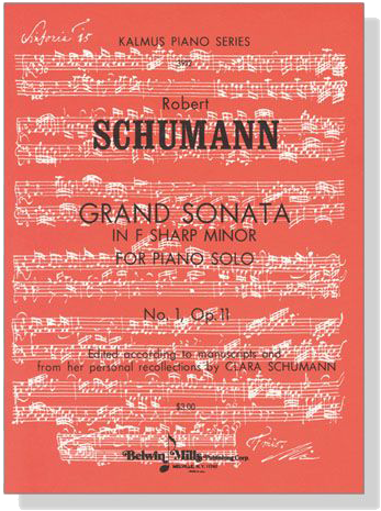 Schumann【Grand Sonata in F Sharp Minor No. 1, Op. 11】For Piano Solo Schumann【Grand Sonata in F Sharp Minor No. 1, Op. 11】For Piano Solo