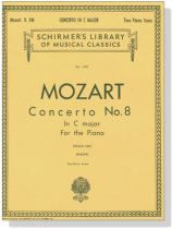 Mozart【Concerto No. 8 in C major , K. 246】for the Piano , Two-Piano Score Mozart【Concerto No. 8 in C major , K. 246】for the Piano , Two-Piano Score