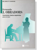 Fernando J. Obradors【Canciones clasicas espanolas】Piano et chant