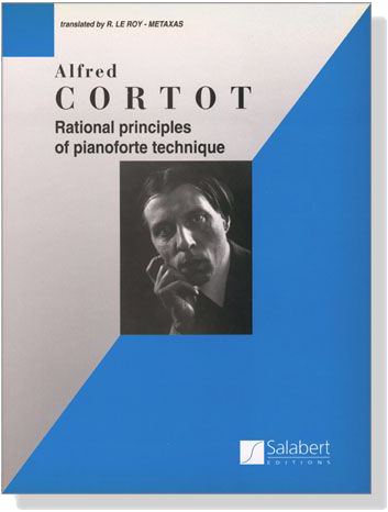 Alfred Cortot【Rational Principles】of Pianoforte Technique