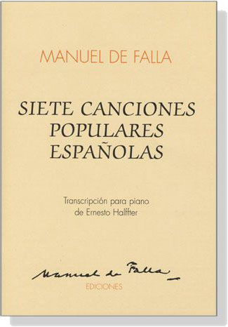 Manuel de Falla【Siete Canciones Populares Espanolas】Transcripcion para Piano