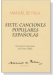 Manuel de Falla【Siete Canciones Populares Espanolas】Transcripcion para Piano