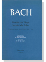 J. S. Bach【Bereitet Die Wage, Bereitet Die Bahn-Kantate Zum 4. Advent , BWV 132】Klavierauszug ,Vocal Score J. S. Bach【Bereitet Die Wage, Bereitet Die Bahn-Kantate Zum 4. Advent , BWV 132】Klavierauszug ,Vocal Score