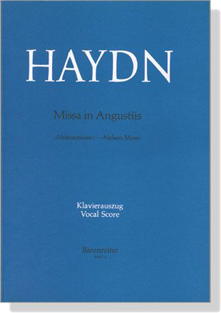Haydn【Missa in Angustiis-Nelsonmesse / Nelson Mass】Klavierauszug , Vocal Score Haydn【Missa in Angustiis-Nelsonmesse / Nelson Mass】Klavierauszug , Vocal Score