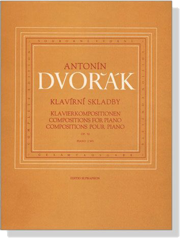 Dovorak【Klavirni Skladby/ Compositions , Op. 52】for Piano