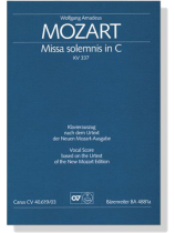 Mozart【Missa solemnis in C , KV 337】Klavierauszug , Vocal Score Mozart【Missa solemnis in C , KV 337】Klavierauszug , Vocal Score