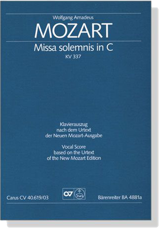 Mozart【Missa solemnis in C , KV 337】Klavierauszug , Vocal Score Mozart【Missa solemnis in C , KV 337】Klavierauszug , Vocal Score
