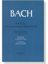 J.S. Bach【Ein Herz, Das Seinen Jesum Lebend WeiB-Kantate Zum 3. Ostertag , BWV 134】Klavierauszug ,Vocal Score J.S. Bach【Ein Herz, Das Seinen Jesum Lebend WeiB-Kantate Zum 3. Ostertag , BWV 134】Klavierauszug ,Vocal Score