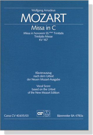 Mozart【Missa in C (Trinitatis-Messe) , KV 167】Klavierauszug , Vocal Score Mozart【Missa in C (Trinitatis-Messe) , KV 167】Klavierauszug , Vocal Score