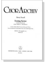 Henry Purcell【Evening Service】for four Soloists (little Chorus) and four-part Chorus Henry Purcell【Evening Service】for four Soloists (little Chorus) and four-part Chorus