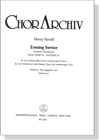 Henry Purcell【Evening Service】for four Soloists (little Chorus) and four-part Chorus Henry Purcell【Evening Service】for four Soloists (little Chorus) and four-part Chorus