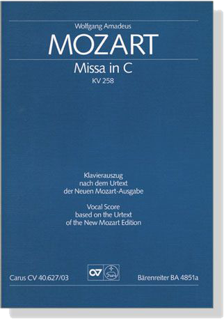 Mozart【Missa in C , KV 258】Klavierauszug , Vocal Score Mozart【Missa in C , KV 258】Klavierauszug , Vocal Score