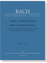 J.S. Bach【Motetten Zweifelhafter Echtheit BWV Anh. 159／160】Partitur／Score