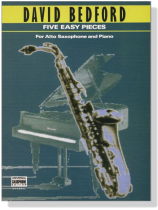 David Bedford【Five Easy Pieces】for Alto Saxophone and Piano David Bedford【Five Easy Pieces】for Alto Saxophone and Piano
