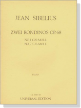 Sibelius【Zwei Rondinos , Op. 68】No. 1 Gis-Moll / No.2 Cis -Moll for Piano Sibelius【Zwei Rondinos , Op. 68】No. 1 Gis-Moll / No.2 Cis -Moll for Piano