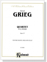 Grieg【Quartet in G Minor , Opus 27】for Two Violins , Viola and Cello