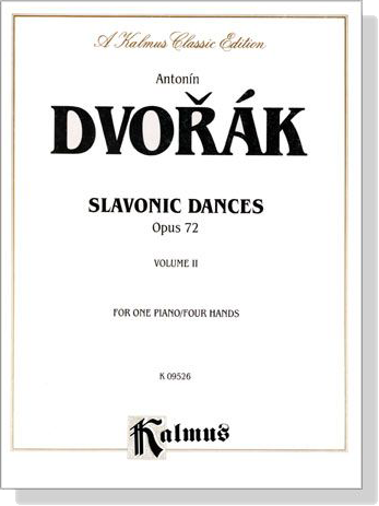 Dovorak【Slavonic Dances Op. 72 】for One Piano / Four Hands ,Volume Ⅱ