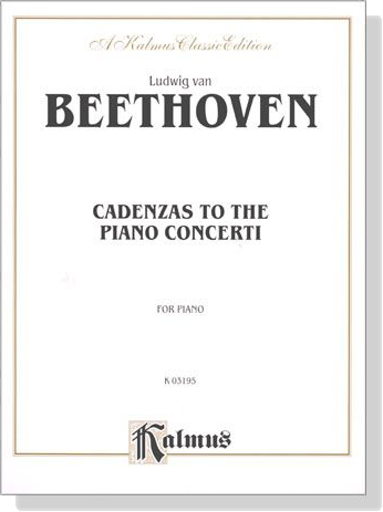 Beethoven【Cadenzas to the Piano Concerti】for Piano