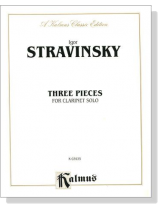 Stravinsky【Three Pieces】for Clarinet Solo Stravinsky【Three Pieces】for Clarinet Solo