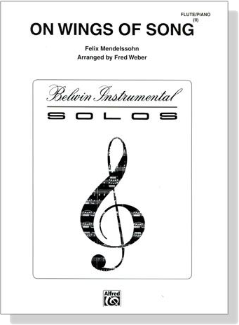 Felix Mendelssohn【On Wings of Song】for Flute / Piano (Ⅱ)