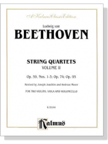 Beethoven【String Quartets , Volume Ⅱ】Op. 59 , Nos. 1- 3 , Op. 74 , Op. 95  for Two Violins , Viola and Violoncello
