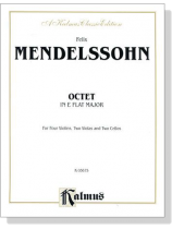 Mendelssohn【Octet in E flat Major , Op. 20】for Four Violins , Two Violas and Two Cellos Mendelssohn【Octet in E flat Major , Op. 20】for Four Violins , Two Violas and Two Cellos