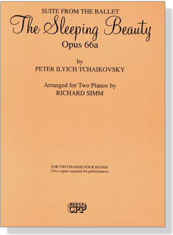 Tchaikovsky【Suite From The Ballet－The Sleeping Beauty , Opus 66a】for Two Pianos , Four Hands