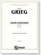 Grieg【Piano Concerto In A Minor , Opus 16】for Two Pianos / Four Hands Grieg【Piano Concerto In A Minor , Opus 16】for Two Pianos / Four Hands
