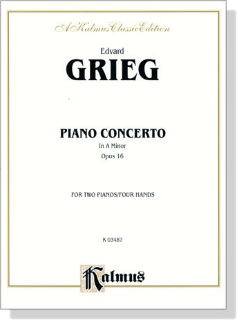 Grieg【Piano Concerto In A Minor , Opus 16】for Two Pianos / Four Hands
