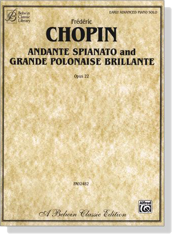 Chopin【Andante Spianato and Grande Polonaise Brillante, Op. 22】Piano