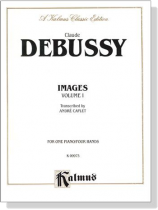 Debussy【Images , VolumeⅠ】for One Piano , Four Hands Debussy【Images , VolumeⅠ】for One Piano , Four Hands