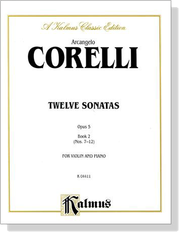 Corelli【Twelve Sonatas Opus 5 ,  Nos.7-12】for Violin and Piano , Book2