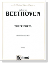 Beethoven【Three Duets】for Violin and Cello Beethoven【Three Duets】for Violin and Cello