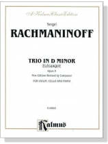 Rachmaninoff【Trio in D Minor , Opus 9】for Violin , Cello and Piano