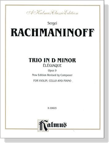 Rachmaninoff【Trio in D Minor , Opus 9】for Violin , Cello and Piano