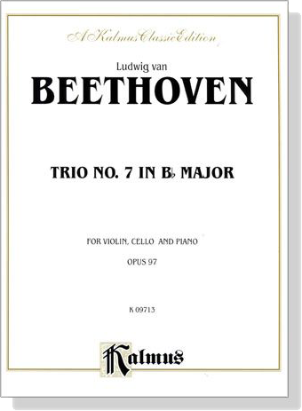 Beethoven【Trio No. 7, Opus 97  In B♭ Major】for Violin , Cello and Piano