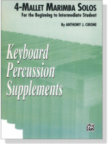 【4-Mallet Marimba Solos】For the Beginning to Intermediate Student 【4-Mallet Marimba Solos】For the Beginning to Intermediate Student