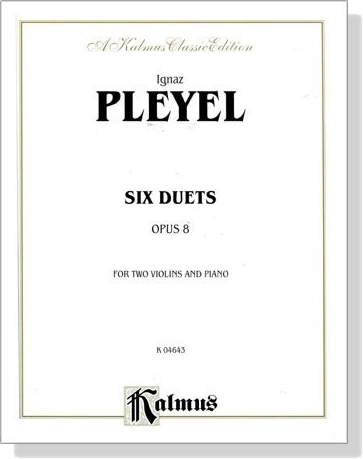 Pleyel【Six Duets , Opus 8】for Two Violins and Piano