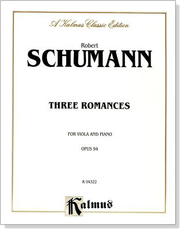 Schumann【Three Romances Op. 94】for Viola and Piano Schumann【Three Romances Op. 94】for Viola and Piano